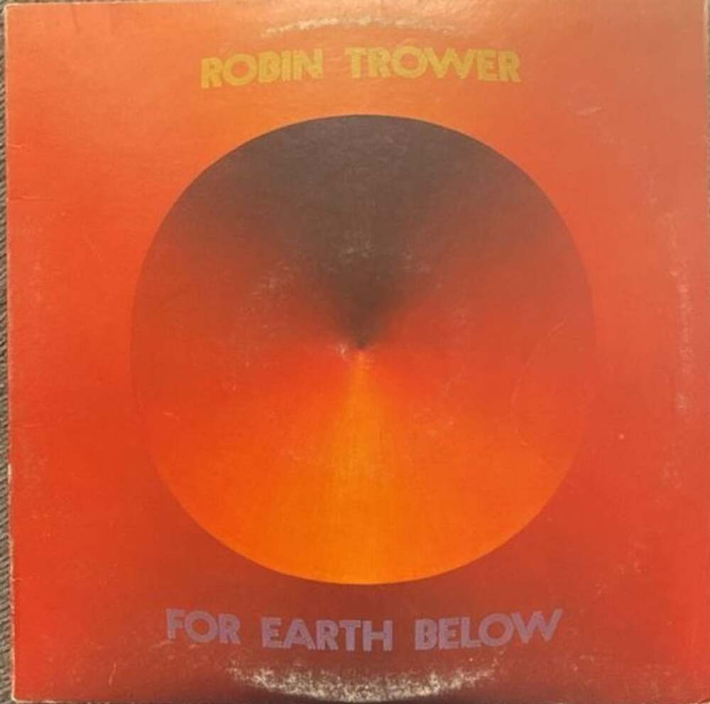 VG+/VG+: Robin Trower For Earth Below Vintage Vinyl LP Record